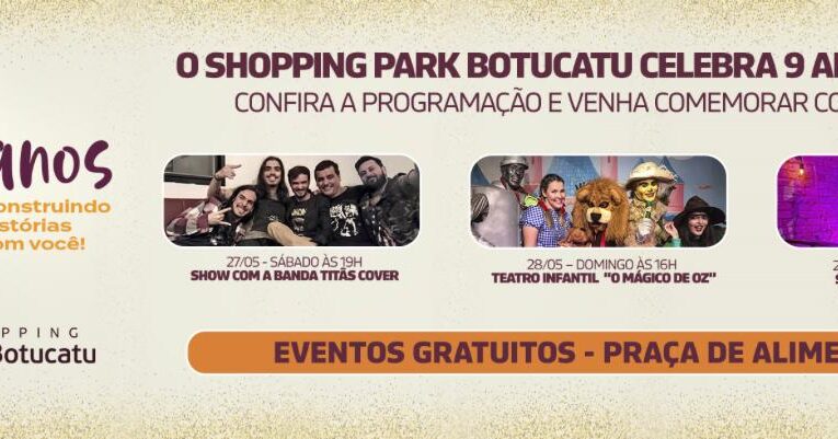 Shopping Park Botucatu completa nove anos e comemora com programação especial