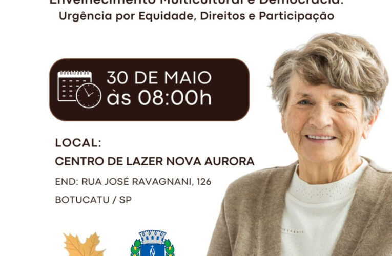 4ª Conferência Municipal dos Direitos da Pessoa Idosa acontece nesta sexta em Botucatu
