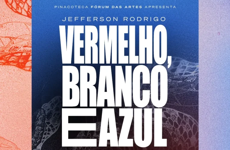 Pinacoteca recebe exposição “Vermelho, Branco e Azul”